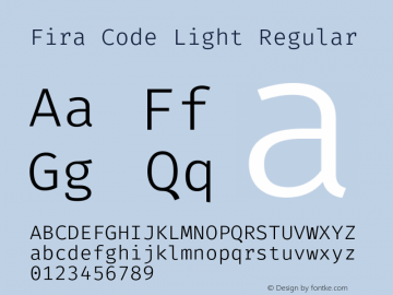 Fira Code Light Regular Version 1.201;PS 001.201;hotconv 1.0.88;makeotf.lib2.5.64775图片样张