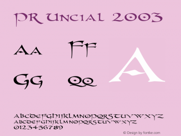 PR Uncial 2003 Version 1.00 August 28, 2016, initial release Font Sample