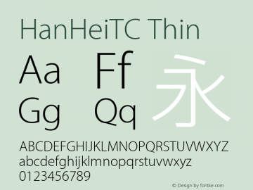 HanHeiTC Thin Version 10.11d28e5 Font Sample