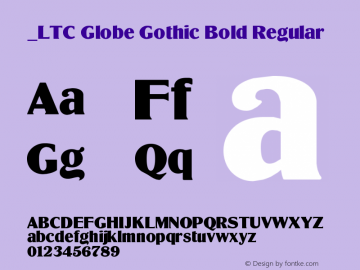 _LTC Globe Gothic Bold Regular Version 1.0 Extracted by ASV http://www.buraks.com/asv Font Sample