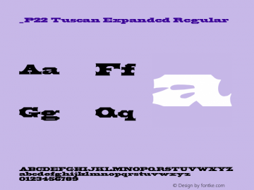 _P22 Tuscan Expanded Regular Version 1.0 Extracted by ASV http://www.buraks.com/asv Font Sample