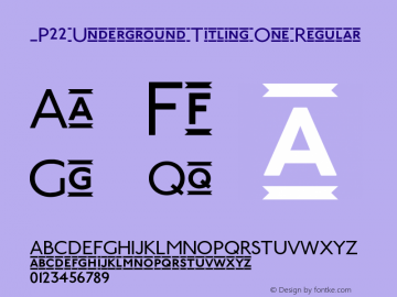 _P22 Underground Titling One Regular Version 1.0 Extracted by ASV http://www.buraks.com/asv Font Sample