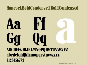 HancockBoldCondensed BoldCondensed Version August 15, 1993 v1.0 Font Sample