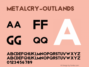 MetalCry-Outlands ☞ Version 1.000;com.myfonts.easy.fabulousrice.metal-cry.outlands.wfkit2.version.4oDc Font Sample