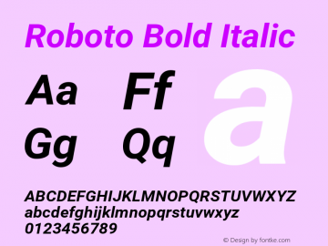 Roboto Bold Italic Version 2.001150; 2014 Font Sample