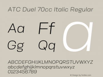 ATC Duel 70cc Italic Regular Version 1.001;PS 001.001;hotconv 1.0.88;makeotf.lib2.5.64775 Font Sample