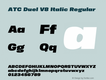 ATC Duel V8 Italic Regular Version 1.001;PS 001.001;hotconv 1.0.88;makeotf.lib2.5.64775图片样张