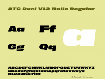 ATC Duel V12 Italic Regular Version 1.001;PS 001.001;hotconv 1.0.88;makeotf.lib2.5.64775图片样张