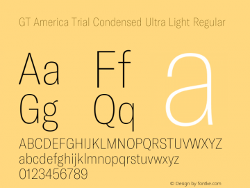 GT America Trial Condensed Ultra Light Regular Version 5.001;PS 5.1;hotconv 1.0.72;makeotf.lib2.5.5900 DEVELOPMENT图片样张