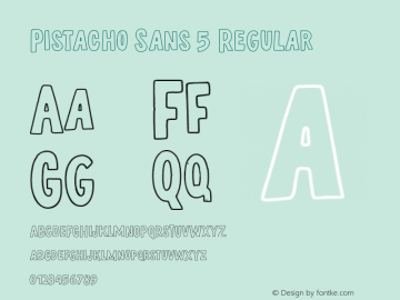 Pistacho Sans 5 Regular Version 1.000 Font Sample