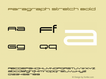 Paragraph Stretch Bold Version 1.000;com.myfonts.easy.paragraph.stretch.bold.wfkit2.version.3zxV图片样张