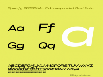 Specify PERSONAL Extraexpanded Bold Italic Version 1.000图片样张