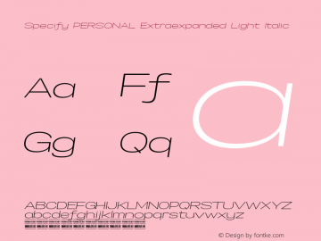 Specify PERSONAL Extraexpanded Light Italic Version 1.000图片样张