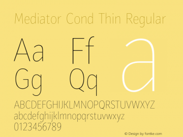 Mediator Cond Thin Regular Version 1.000 Font Sample