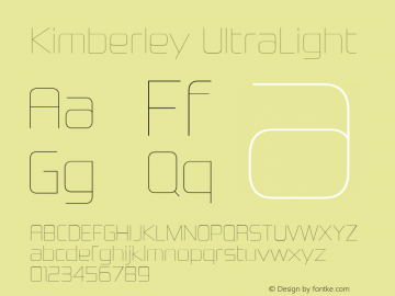 Kimberley UltraLight Version 4.001;com.myfonts.easy.typodermic.kimberley.ultralight.wfkit2.version.3QT6图片样张