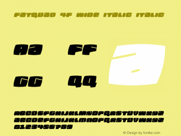 Fatquad 4F Wide Italic Italic Version 1.000 Font Sample
