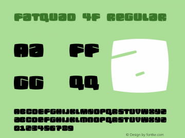 Fatquad 4F Regular Version 1.000 Font Sample