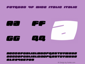 Fatquad 4F Wide Italic Italic Version 1.000图片样张