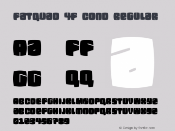 Fatquad 4F Cond Regular Version 1.000 Font Sample