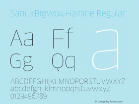 SanukBigW04-Hairline Regular Version 7.504 Font Sample