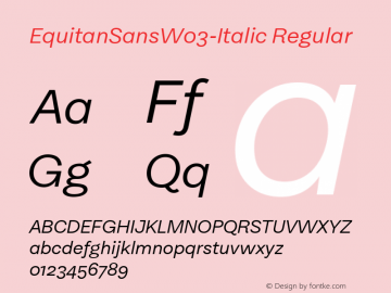 EquitanSansW03-Italic Regular Version 1.00 Font Sample