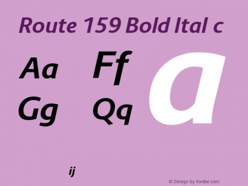 Route 159 Bold Italic Version 1.100;PS 001.100;hotconv 1.0.88;makeotf.lib2.5.64775图片样张