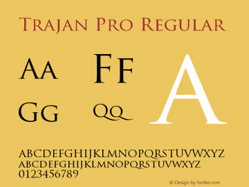 Trajan Pro Regular OTF 1.004;PS 001.000;Core 1.0.27;makeotf.lib1.3.1图片样张