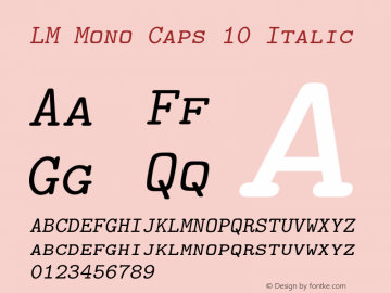 LM Mono Caps 10 Italic Version 1.106;PS 1.106;hotconv 1.0.49;makeotf.lib2.0.14853图片样张