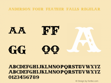 Anderson Four Feather Falls Regular 1.00 August 19, 2005 Font Sample