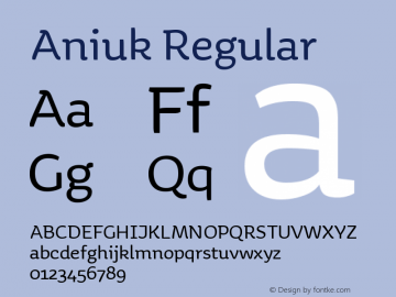 Aniuk Regular Version 2.004;PS 2.004 Font Sample