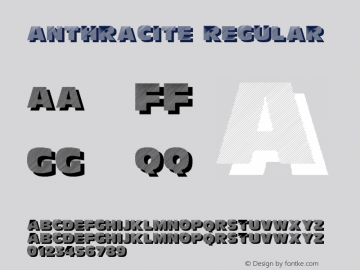 Anthracite Regular Version 1.0; 2003; initial release Font Sample