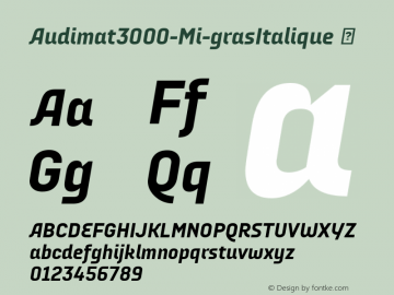 Audimat3000-Mi-grasItalique ☞ Version 1.000;PS 001.000;hotconv 1.0.70;makeotf.lib2.5.58329;com.myfonts.easy.smeltery.audimat-3000.mi-gras-italic.wfkit2.version.4kAa Font Sample