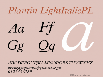 Plantin LightItalicPL Version 001.000 Font Sample