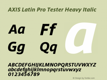 AXIS Latin Pro Tester Heavy Italic Version 1.103;PS 1.000;Core 1.0.38;makeotf.lib1.6.5960; TT 0.93 Font Sample