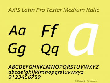 AXIS Latin Pro Tester Medium Italic Version 1.101;PS 1.000;Core 1.0.38;makeotf.lib1.6.5960; TT 0.93图片样张