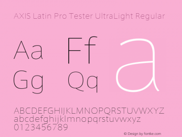 AXIS Latin Pro Tester UltraLight Regular Version 1.101;PS 1.000;Core 1.0.38;makeotf.lib1.6.5960; TT 0.93 Font Sample