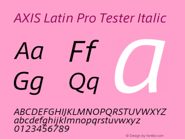 AXIS Latin Pro Tester Italic Version 1.101;PS 1.000;Core 1.0.38;makeotf.lib1.6.5960; TT 0.93图片样张