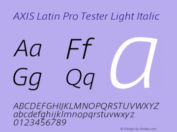 AXIS Latin Pro Tester Light Italic Version 1.101;PS 1.000;Core 1.0.38;makeotf.lib1.6.5960; TT 0.93 Font Sample