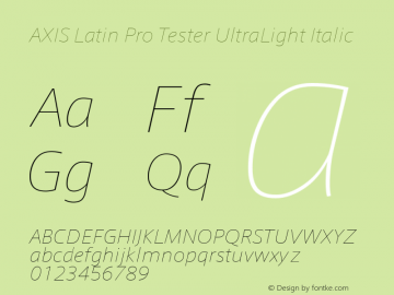 AXIS Latin Pro Tester UltraLight Italic Version 1.101;PS 1.000;Core 1.0.38;makeotf.lib1.6.5960; TT 0.93图片样张