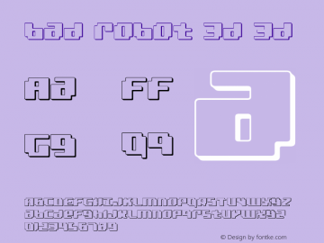 bad robot 3d 3d Version 1.0; 2007 Font Sample