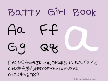 Batty Girl Book Version 1.00 February 20, 20 Font Sample