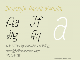 Baystyle Pencil Regular Version 1.000;PS 001.000;hotconv 1.0.70;makeotf.lib2.5.58329 Font Sample