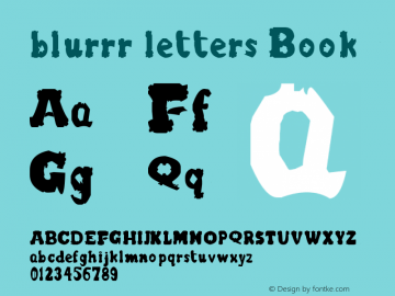 blurrr letters Book Version 1.00 August 26, 2010 Font Sample