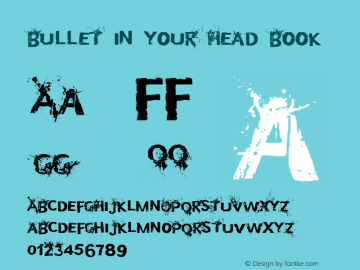 Bullet In Your Head Book Version 1.000 Font Sample