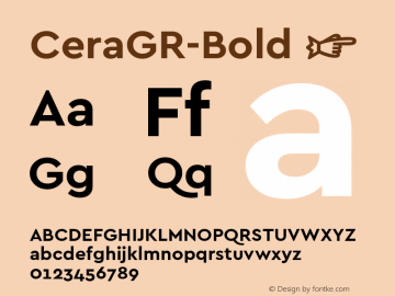 CeraGR-Bold ☞ Version 1.001;PS 001.001;hotconv 1.0.70;makeotf.lib2.5.58329;com.myfonts.easy.type-me-fonts.cera-gr.bold.wfkit2.version.4nS4图片样张