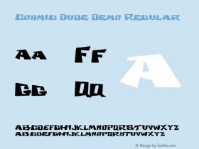 Cosmic Dude Demo Regular Macromedia Fontographer 4.1.4 7/27/02 Font Sample