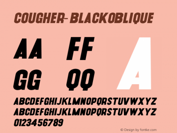 Cougher-BlackOblique ☞ Version 1.001;PS 001.001;hotconv 1.0.56;makeotf.lib2.0.21325;com.myfonts.easy.context.cougher.oblique.wfkit2.version.3Fqj图片样张