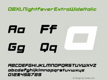 DBXLNightfever ExtraWideItalic Fontographer 4.7 27­08­2008 FG4M­0000001444图片样张