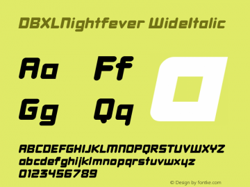 DBXLNightfever WideItalic Fontographer 4.7 27­08­2008 FG4M­0000001444 Font Sample