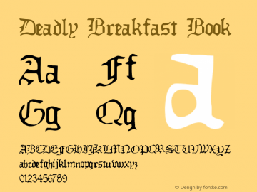 Deadly Breakfast Book Version 1999; 1.0, Made with Font Sample